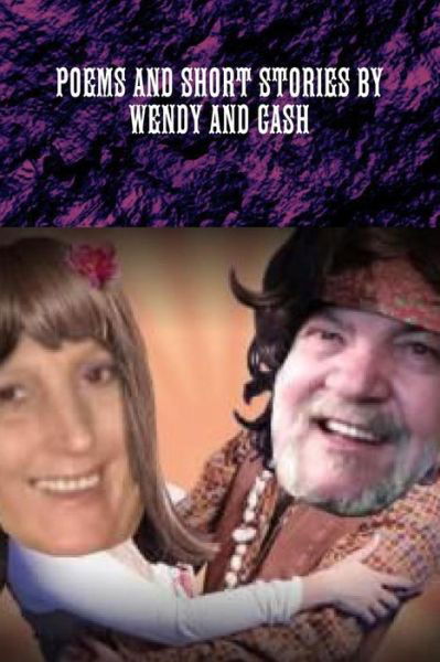 Cover for William Cash Neve · Poems and Short Stories by Wendy and Cash (Paperback Book) (2013)