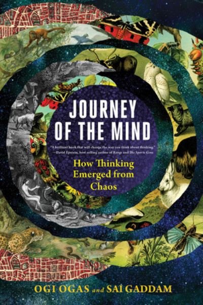 Cover for Ogas, Ogi (Boston University) · Journey of the Mind: How Thinking Emerged from Chaos (Paperback Bog) (2023)