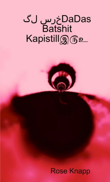 Cover for Rose Knapp · DaDas Batshit Kapistill (Paperback Book) (2017)