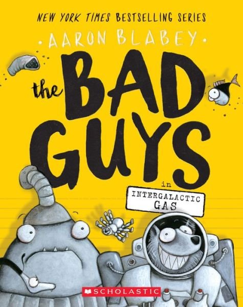 Cover for Aaron Blabey · The Bad Guys in Intergalactic Gas (The Bad Guys #5) - The Bad Guys (Paperback Bog) (2017)
