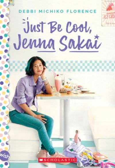Just Be Cool, Jenna Sakai - Debbi Michiko Florence - Libros - Scholastic Inc. - 9781338671575 - 3 de mayo de 2022