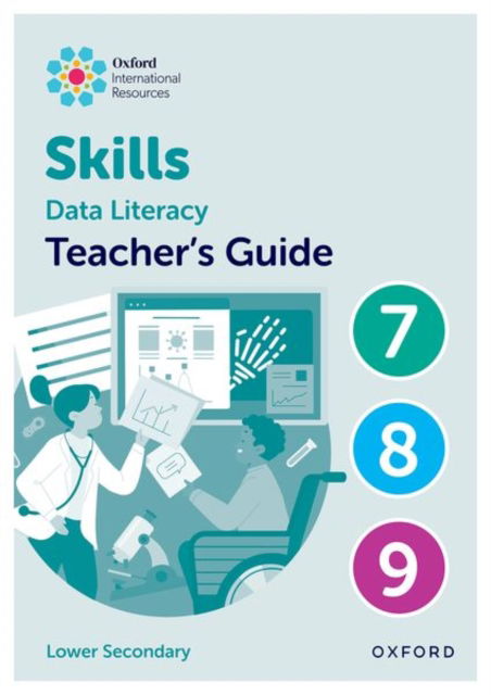 Cover for Karen Morrison · Oxford International Skills: Data Literacy: Teacher's Guide 7-9 - Oxford International Skills: Data Literacy (Spiral Book) (2025)