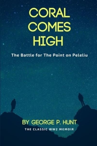 Coral Comes High - George P. Hunt - Livros - Lulu.com - 9781387149575 - 7 de agosto de 2017