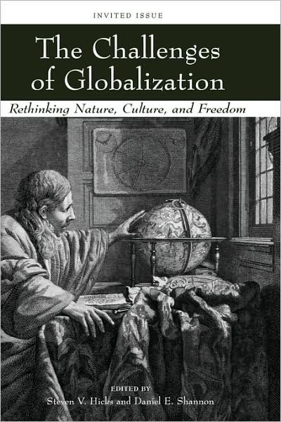 Cover for Hicks · The Challenges of Globalization: Rethinking Nature, Culture, and Freedom - AJES - Studies in Economic Reform and Social Justice (Hardcover Book) (2007)