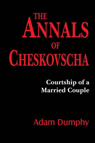 Cover for David Adams · The Annals of Cheskovscha: (Courtship of a Married Couple) (Taschenbuch) (2006)