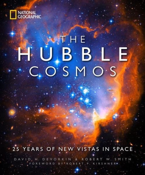 The Hubble Cosmos: 25 Years of New Vistas in Space - David H. Devorkin - Livros - National Geographic Society - 9781426215575 - 6 de outubro de 2015