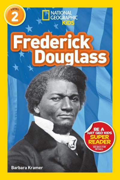 Cover for Barbara Kramer · National Geographic Readers: Frederick Douglass (Level 2) - Readers Bios (Hardcover Book) (2017)