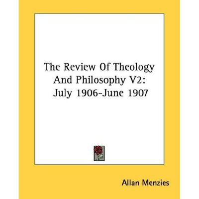 Cover for Allan Menzies · The Review of Theology and Philosophy V2: July 1906-june 1907 (Paperback Bog) (2006)