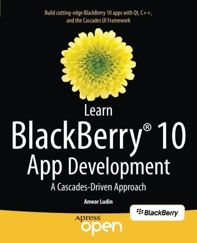 Cover for Anwar Ludin · Learn BlackBerry 10 App Development: A Cascades-Driven Approach (Pocketbok) [1st edition] (2014)
