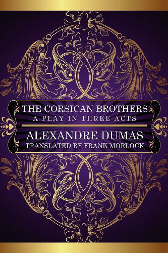 Cover for Eugene Grange · The Corsican Brothers: a Play in Three Acts (Paperback Book) (2012)
