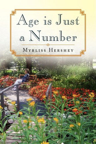 Cover for Myrliss Hershey · Age is Just a Number (Hardcover Book) (2008)