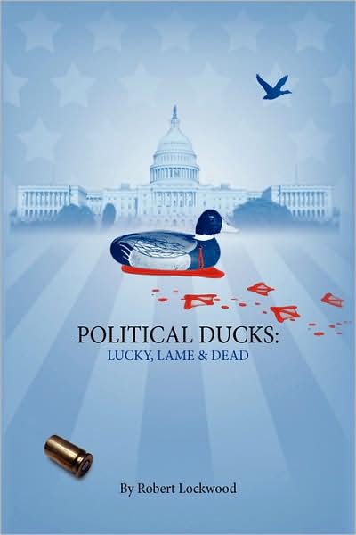 Cover for Robert Lockwood · Political Ducks (Paperback Book) (2009)