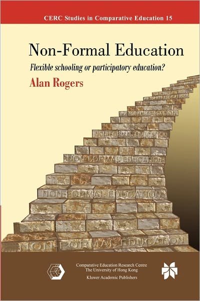 Cover for Rogers · Non-Formal Education (Book) [1st Ed. Softcover of Orig. Ed. 2005 edition] (2010)
