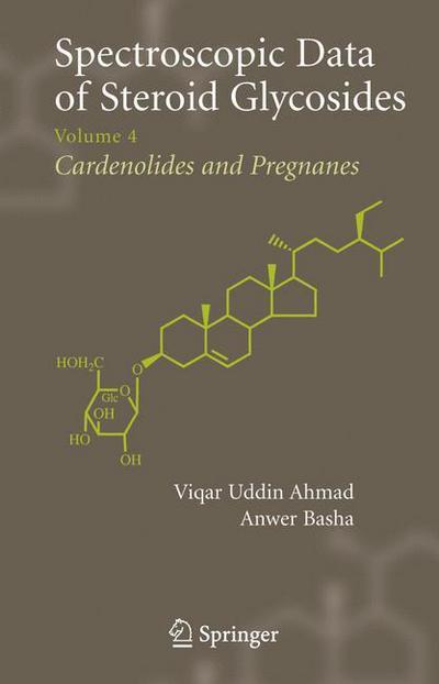 Cover for Viqar Uddin Ahmad · Spectroscopic Data of Steroid Glycosides: Volume 4 (Paperback Book) [Softcover reprint of hardcover 1st ed. 2007 edition] (2010)