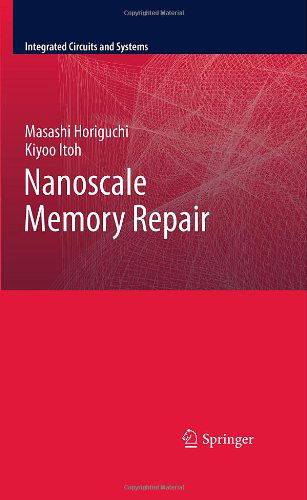 Cover for Masashi Horiguchi · Nanoscale Memory Repair - Integrated Circuits and Systems (Hardcover Book) [2011 edition] (2011)