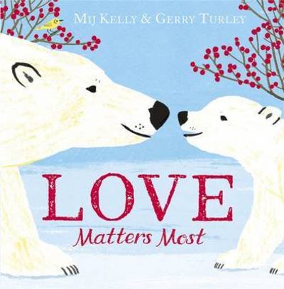 Cover for Mij Kelly · Love Matters Most (Hardcover Book) (2016)