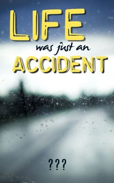 Cover for Donaghy Philip · Life Was Just an Accident (Paperback Bog) (2010)
