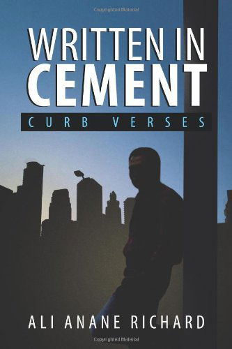 Cover for Ali Anane Richard · Written in Cement: Curb Verses (Paperback Book) (2013)