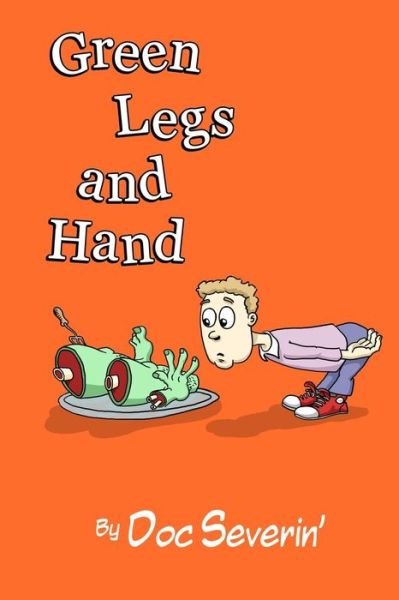 Cover for Doc Severin' · Green Legs and Hand (Paperback Book) (2011)