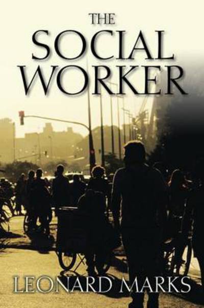 Cover for Leonard Marks · The Social Worker (Paperback Book) (2013)