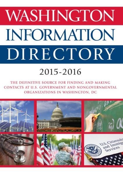 Washington Information Directory 2015-2016 - CQ Press - Libros - SAGE Publications Inc - 9781483380575 - 10 de noviembre de 2015