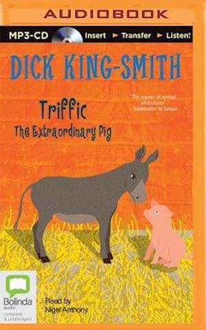 Cover for Dick King-smith · Triffic: the Extraordinary Pig (Płyta CD z plikami MP3) (2015)