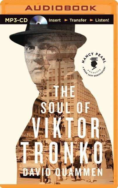 The Soul of Viktor Tronko - David Quammen - Audio Book - Brilliance Audio - 9781491578575 - September 16, 2014