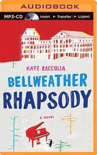 Cover for Kate Racculia · Bellweather Rhapsody (MP3-CD) (2014)