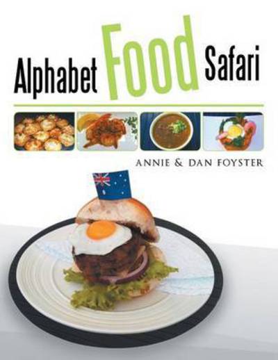 Cover for Annie &amp; Dan Foyster · Alphabet Food Safari (Paperback Book) (2014)