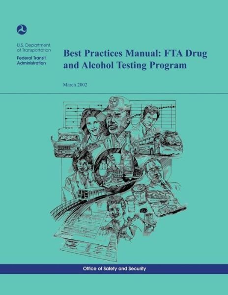 Cover for U.s. Department of Transportation · Best Practices Manual: Fta Drug and Alcohol Testing Program (Pocketbok) (2014)