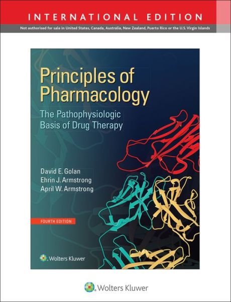 Cover for David E. Golan · Principles of Pharmacology: The Pathophysiologic Basis of Drug Therapy (Paperback Book) [Fourth, International edition] (2016)