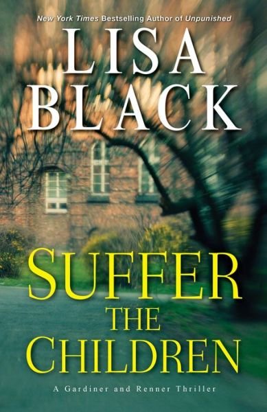 Cover for Lisa Black · Suffer the Children (Hardcover Book) (2018)