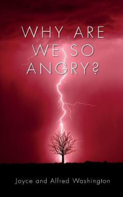 Cover for Washington, Joyce and Alfred · Why Are We So Angry?: Why Are We So Angry? (Paperback Book) (2014)