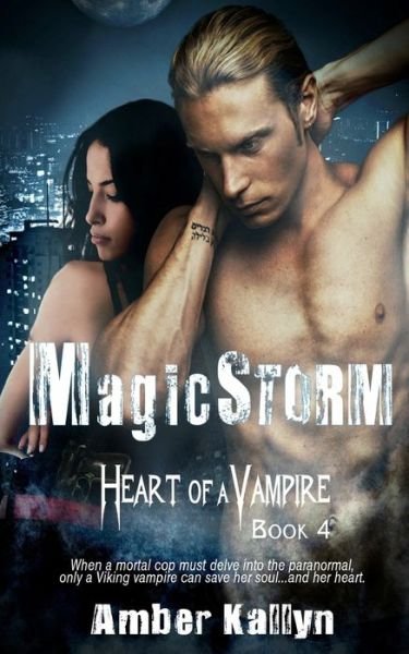 Cover for Amber Kallyn · Magicstorm (Heart of a Vampire, Book 4) (Paperback Book) (2014)