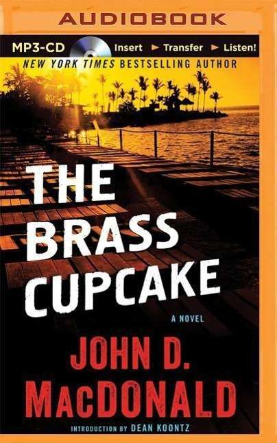 Cover for John D Macdonald · The Brass Cupcake (MP3-CD) (2015)