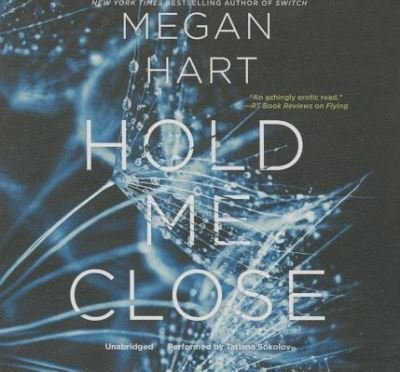 Cover for Megan Hart · Hold Me Close (CD) (2015)