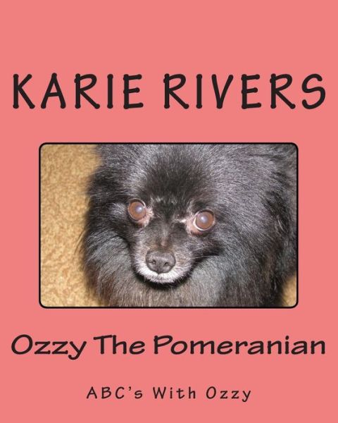 Cover for Karie Rivers · Ozzy the Pomeranian: Abc's with Ozzy (Paperback Book) (2015)