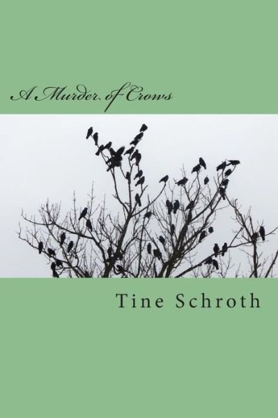 Cover for Tine Schroth · A Murder of Crows (Taschenbuch) (2015)