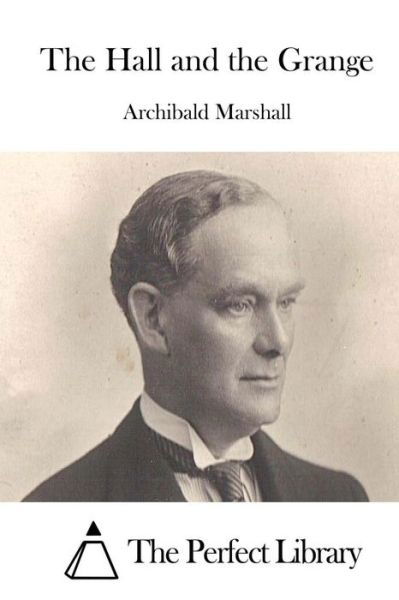 Cover for Archibald Marshall · The Hall and the Grange (Paperback Book) (2015)