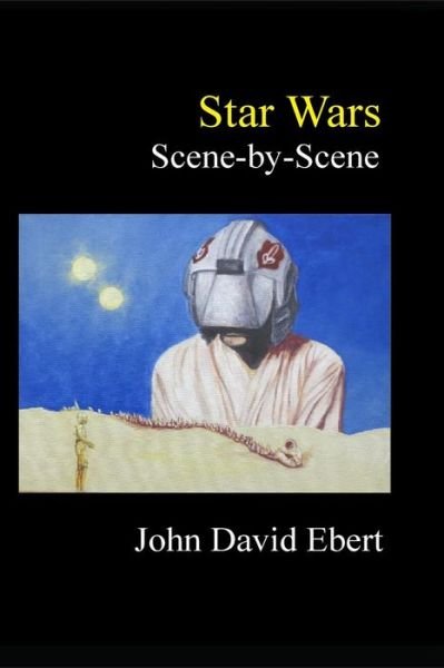 Cover for John David Ebert · Star Wars Scene-by-Scene (Paperback Book) (2015)