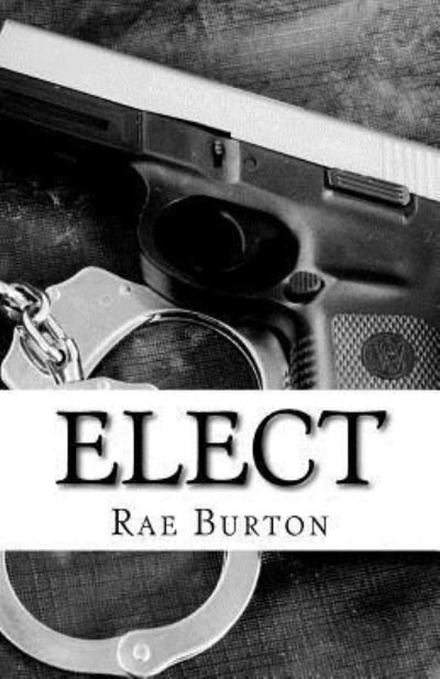 Cover for Rae Burton · Elect (Pocketbok) (2015)