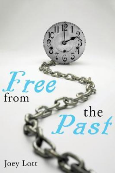 Cover for Joey Lott · Free From the Past (Paperback Book) (2015)