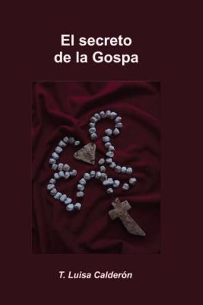 Cover for T Luisa Calderon · El secreto de la Gospa (Paperback Book) (2014)