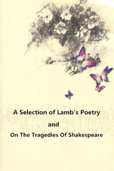 Cover for Charles Lamb · A Selection of Lamb's Poetry and on the Tragedies of Shakespeare (Paperback Book) (2017)