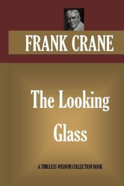 Cover for Frank Crane · The Looking Glass (Paperback Book) (2015)