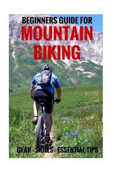 Cover for Guntar · Beginners Guide For Mountain Biking (Paperback Book) (2016)