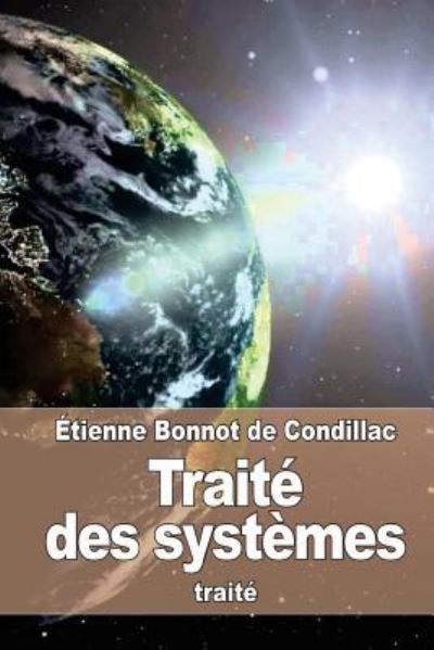 Cover for Étienne Bonnot de Condillac · Traité des systèmes (Paperback Bog) (2016)