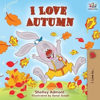 Cover for Shelley Admont · I Love Autumn: Fall children's book - I Love To... (Paperback Book) (2019)