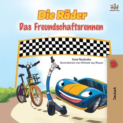 Cover for Kidkiddos Books · The Wheels - The Friendship Race (German Book for Kids) - German Bedtime Collection (Pocketbok) [2nd edition] (2020)