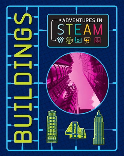 Cover for Izzi Howell · Adventures in STEAM: Buildings - Adventures in STEAM (Gebundenes Buch) [Illustrated edition] (2017)